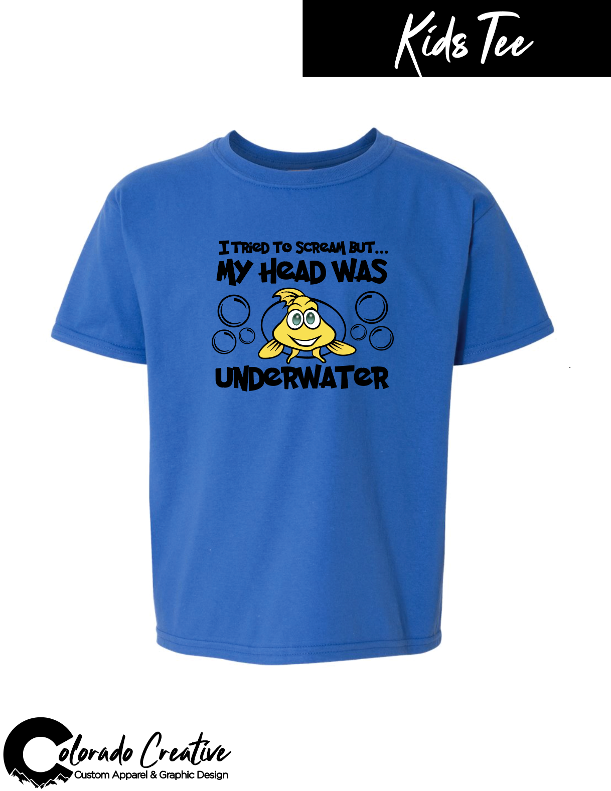 LITTLE FINS YOUTH TEE "I TRIED TO SCREAM BUT...MY HEAD WAS UNDERWATER"