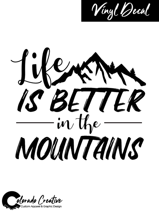 Life Is Better In The Mountains